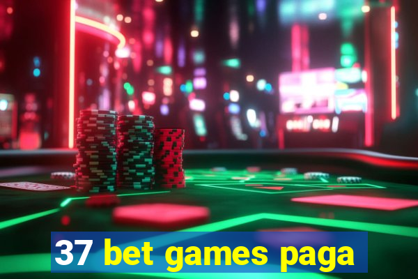 37 bet games paga